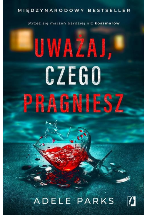 Uważaj, czego pragniesz