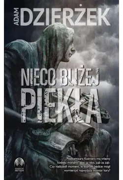 Nieco bliżej piekła