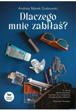 Dlaczego mnie zabiłaś?