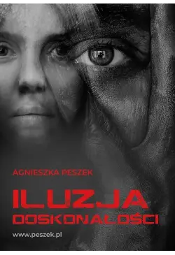 Iluzja doskonałości. Dorota...