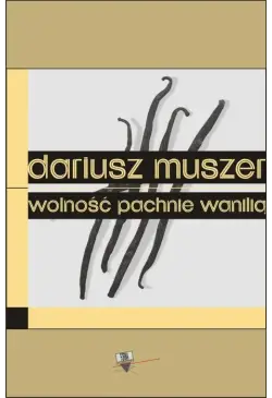 Wolność pachnie wanilią