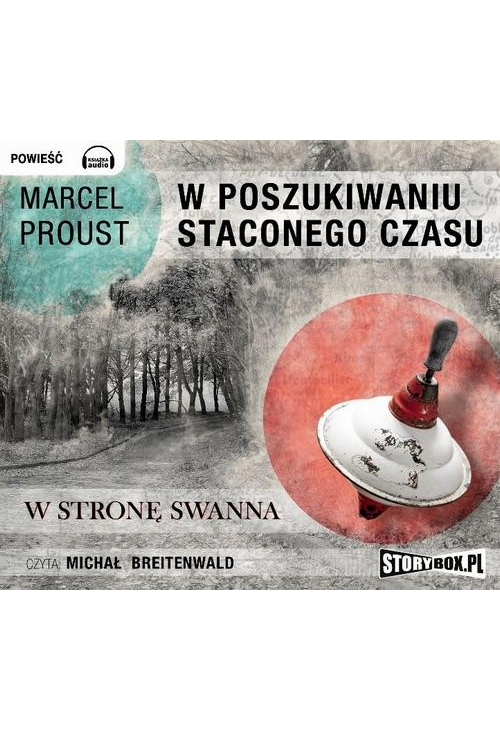 W poszukiwaniu straconego czasu Tom 1