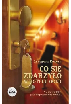 Co się zdarzyło w hotelu Gold