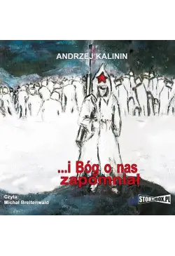 I Bóg o nas zapomniał