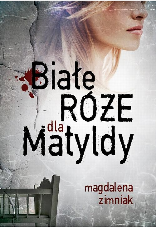 Białe róże dla Matyldy