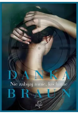 Nie zabijaj mnie, kochanie