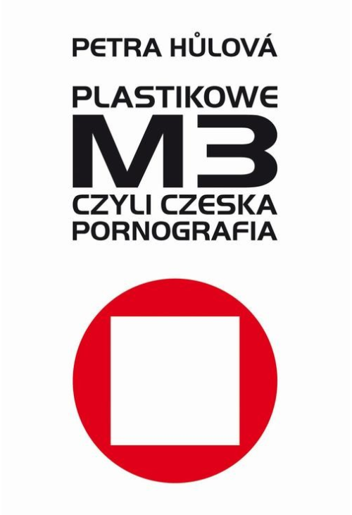 Plastikowe M3, czyli czeska pornografia