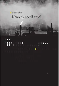 Którędy szedł anioł