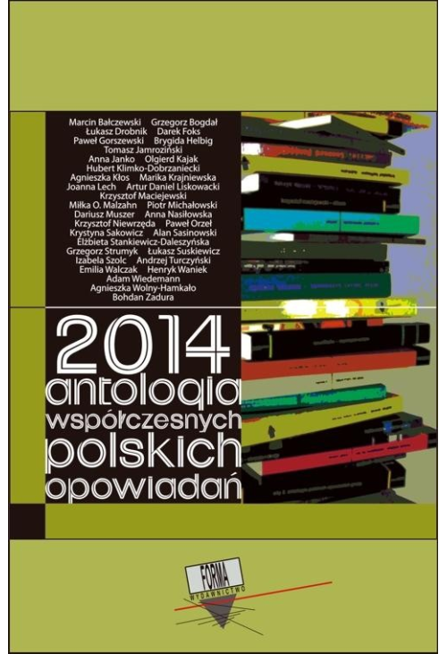 2014. Antologia współczesnych polskich opowiadań