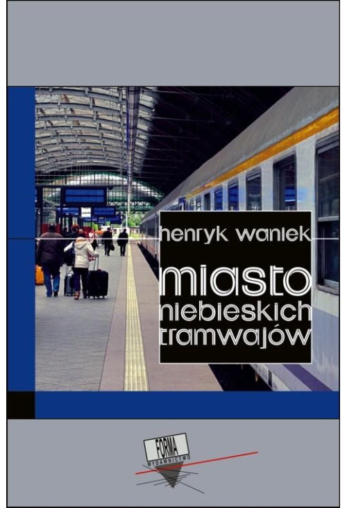 Miasto niebieskich tramwajów