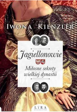 Jagiellonowie. Miłosne...