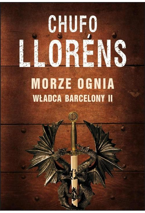 Władca Barcelony II: Morze ognia