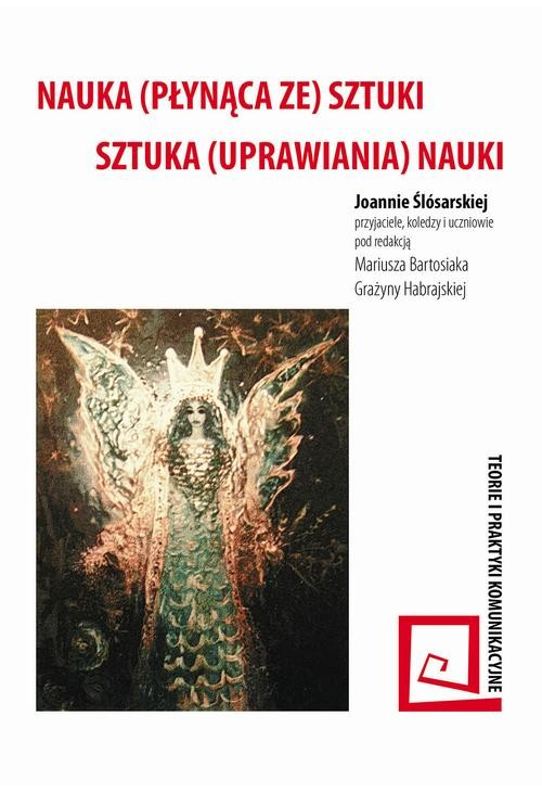 Nauka (płynąca ze) sztuki – sztuka (uprawiania) nauki