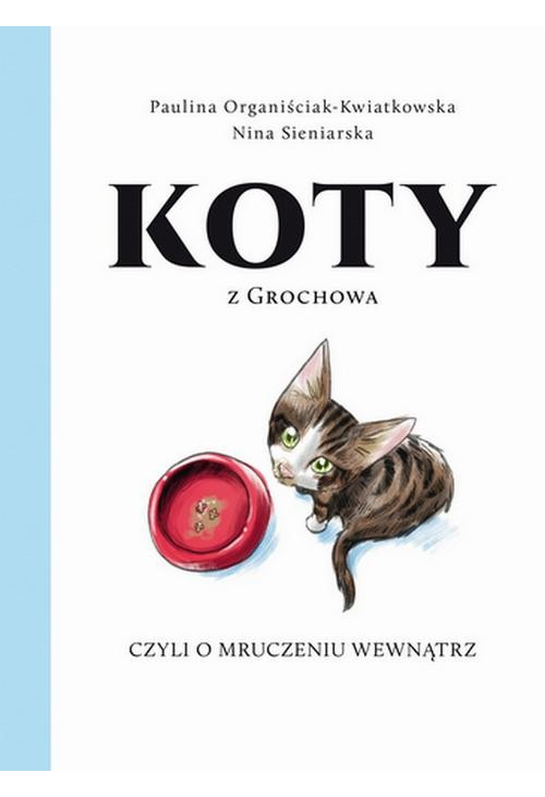 Koty z Grochowa, czyli o mruczeniu wewnątrz