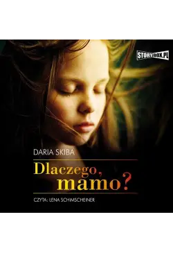Dlaczego, mamo?