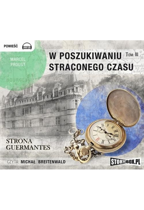 W poszukiwaniu straconego czasu. Tom III. Strona Guermantes