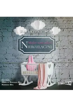 Między nami miłość. Tom 3....