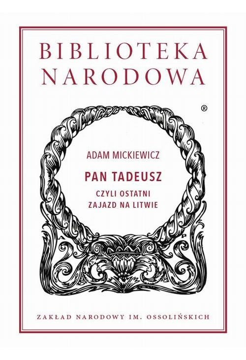 Pan Tadeusz, czyli ostatni zajazd na Litwie