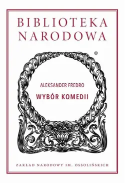 Wybór komedii. Aleksander...