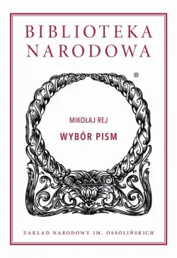 Wybór pism. Mikołaj Rej