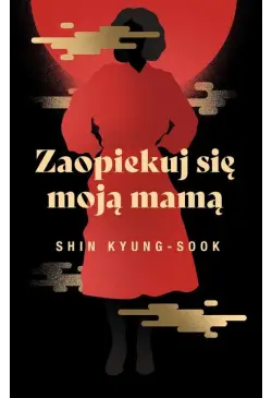 Zaopiekuj się moją mamą