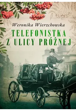 Telefonistka z ulicy Próżnej