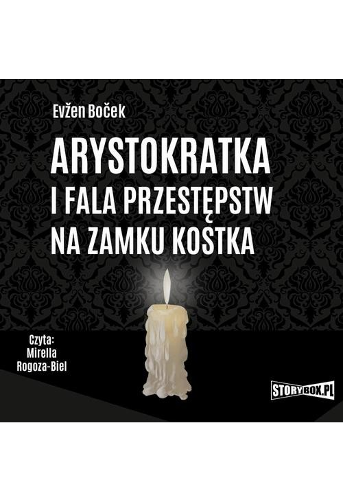 Arystokratka. Tom 4. Arystokratka i fala przestępstw na zamku Kostka