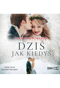 Dziś jak kiedyś