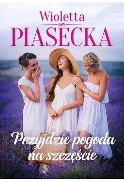Przyjdzie pogoda na szczęście