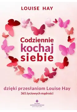 Codziennie kochaj siebie...