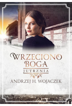 Wrzeciono Boga. Jutrznia