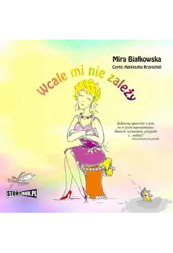Wcale mi nie zależy