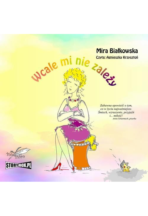 Wcale mi nie zależy