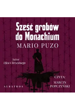 SZEŚĆ GROBÓW DO MONACHIUM