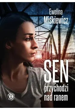Sen przychodzi nad ranem