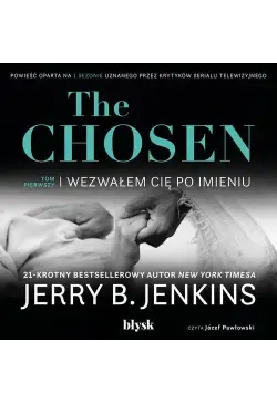 The Chosen. Wezwałem Cię po...