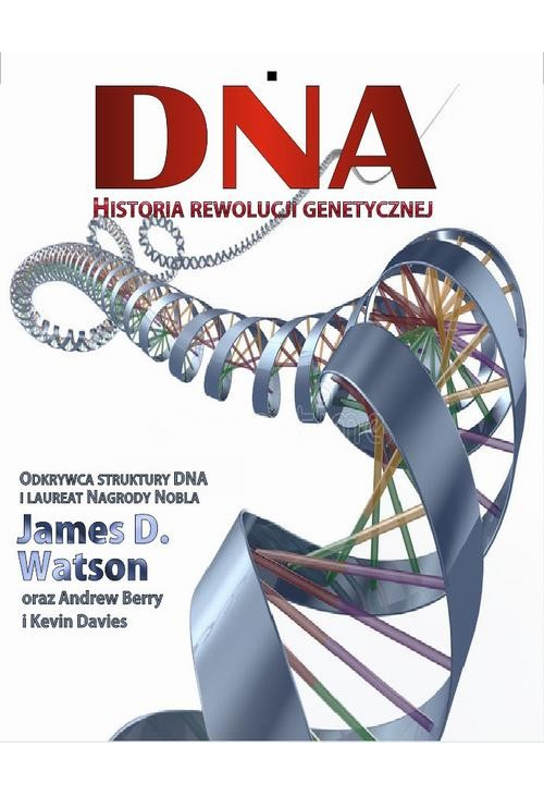 DNA Historia rewolucji genetycznej