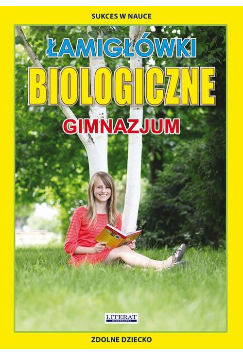 Łamigłówki biologiczne. Gimnazjum