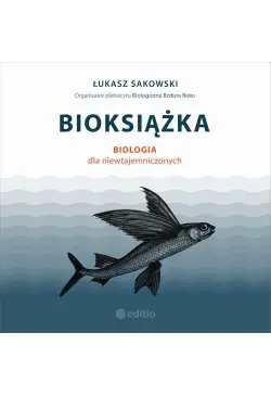 Bioksiążka. Biologia dla...