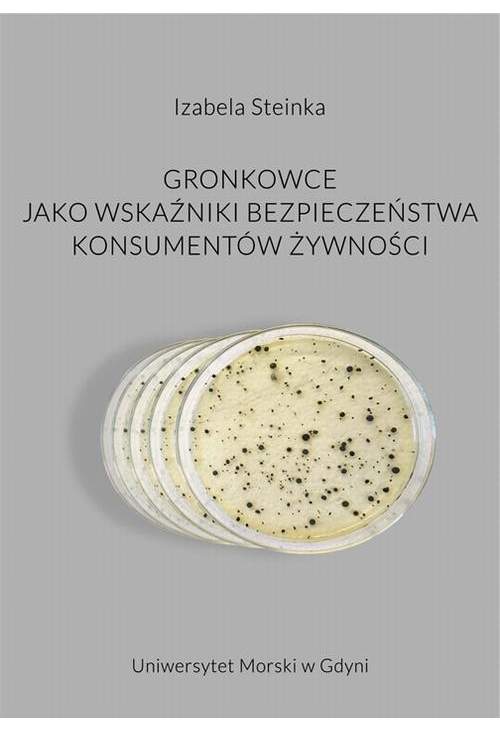 Gronkowce jako wskaźniki bezpieczeństwa konsumentów żywności