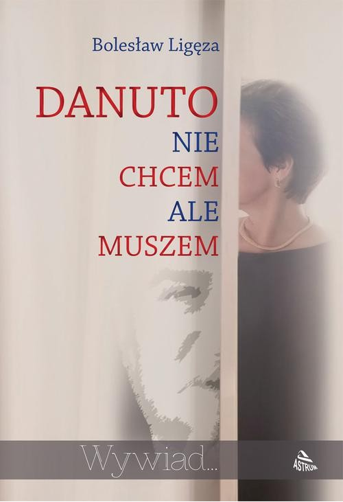 Danuto nie chcem ale muszem