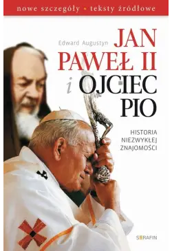 Jan Paweł II i Ojciec Pio...