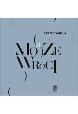 Może (morze) wróci