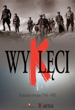 Wyklęci. Podziemie zbrojne...