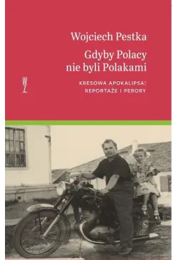 Gdyby Polacy nie byli...