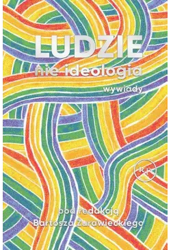 Ludzie, nie ideologia