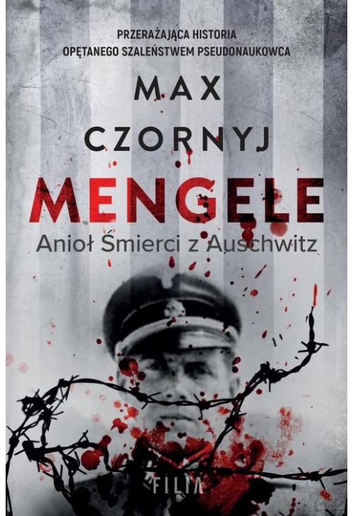 Mengele. Anioł Śmierci z Auschwitz