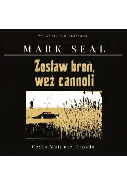 ZOSTAW BROŃ, WEŹ CANNOLI....