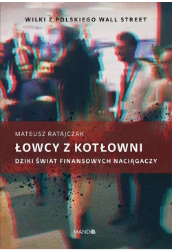 Łowcy z kotłowni. Dziki...