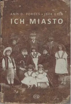 Ich miasto. Wspomnienia...